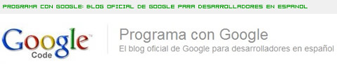 Google, blog para desarrolladores en español