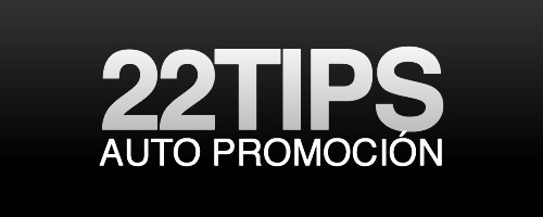 tips 22 Tips para auto promocionarse